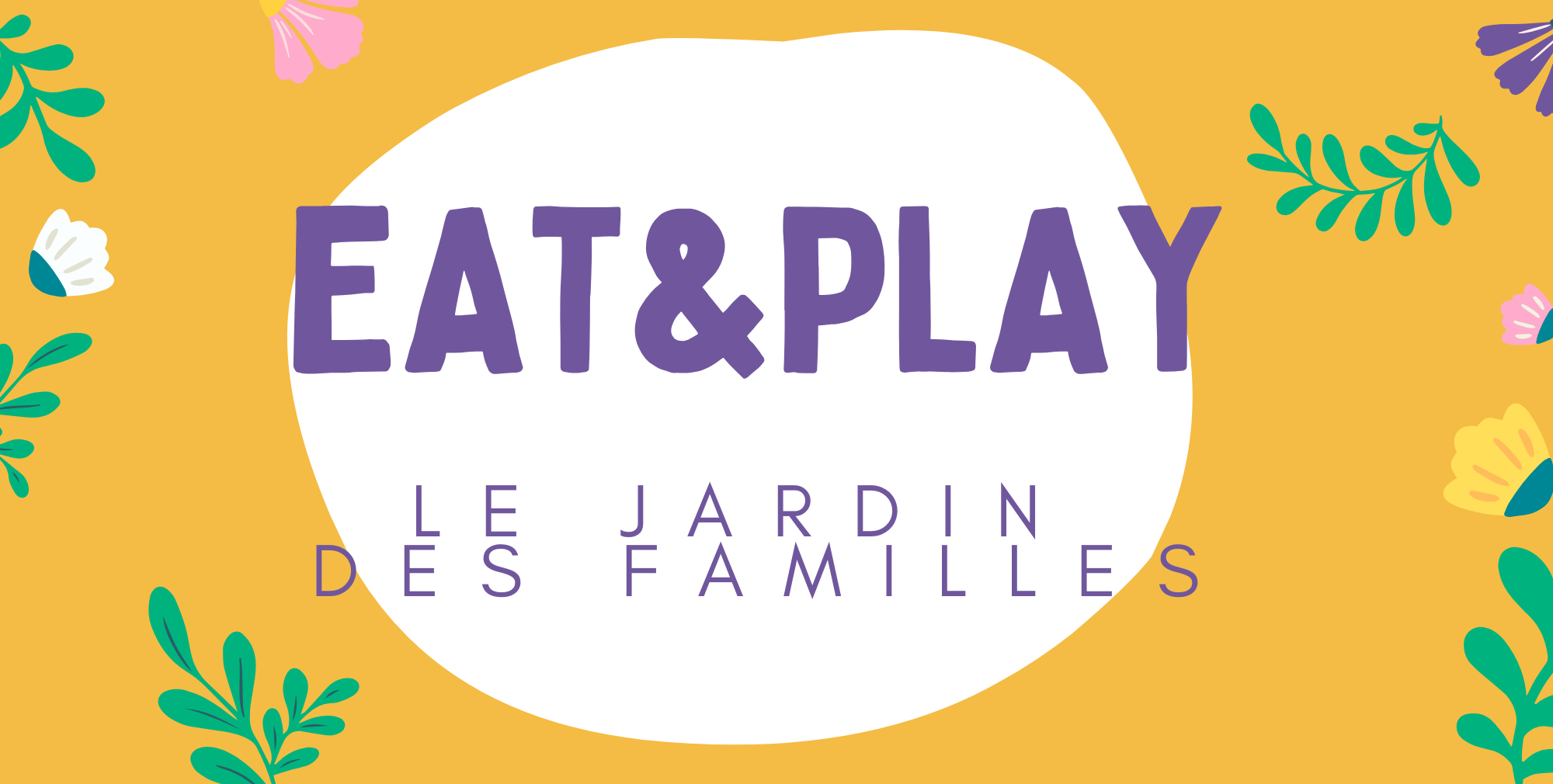 Jardin des Familles — Eat & Play · Grand Opening 24 mai 2026 · Le Village Montessori Castelnau-le-Lez